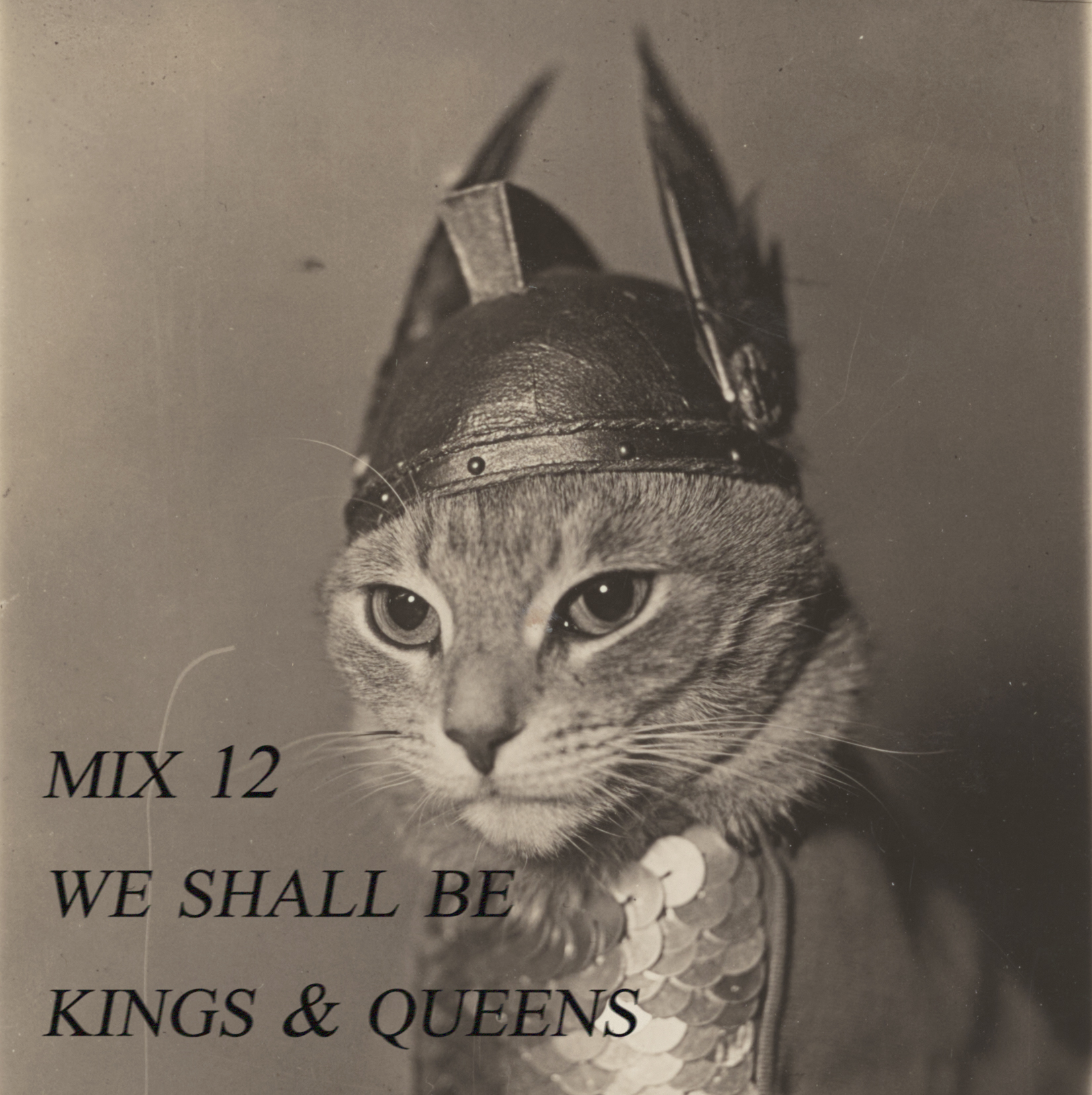 Mix 12 – We shall be kings & queens